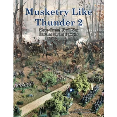 Abbildung von Musketry Like Thunder 2: More Great Civil War Battles Never Fought