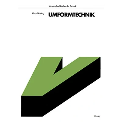 Abbildung von Umformtechnik (Viewegs Fachbücher der Technik) (German Edition): Mit 34 Beisp.