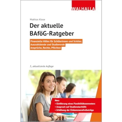 Abbildung von Der aktuelle BAföG Ratgeber: Finanzielle Hilfen für Schülerinnen und Schüler, Auszubildende Studierende; Ansprüche, Rechte, Pflichten