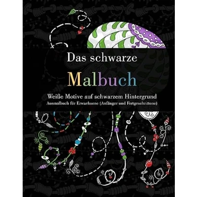 Abbildung von Das schwarze Malbuch Weiße Motive auf schwarzem Hintergrund: Ausmalbuch für Erwachsene (Anfänger und Fortgeschrittene)