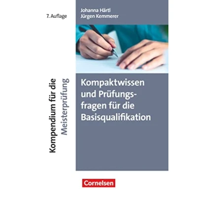 Abbildung von Erfolgreich im Beruf Fach und Studienbücher: Kompendium für die Meisterprüfung (7. Auflage) Kompaktwissen Prüfungsfragen Basisqualifikation Fachbuch