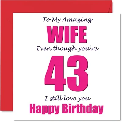 Abbildung von Lustige Geburtstagskarte zum 43. Geburtstag für die Ehefrau mit Aufschrift &quot;I Still Love You&quot; vom Ehemann, Partner, vierzig Frau, 145 mm x
