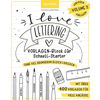 Abbildung von I Love Lettering Der Block für alle Schnell Starter Volume 3: Über 400 Handlettering Vorlagen zum Nachzeichnen und Abpausen. Sprüche Motive zu jedem Anlass. (monbijou)