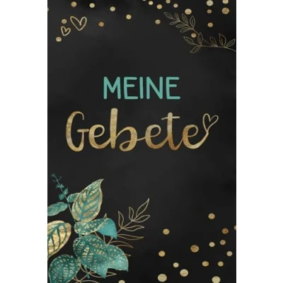 Abbildung von Meine Gebete: Gebetstagebuch zum Niederschreiben von Gebeten und Bibelversen Für mehr Dankbarkeit im Alltag Verbindung zu Gott vertiefen