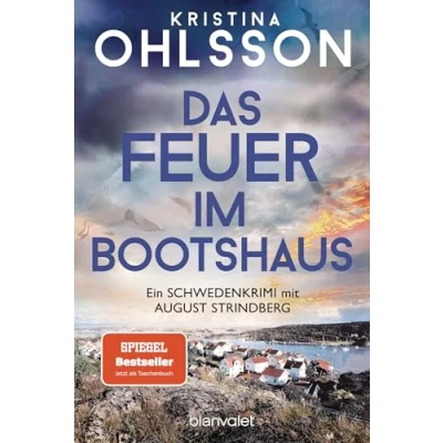 Abbildung von Das Feuer im Bootshaus: Ein Schwedenkrimi mit August Strindberg (August ermittelt, Band 2)