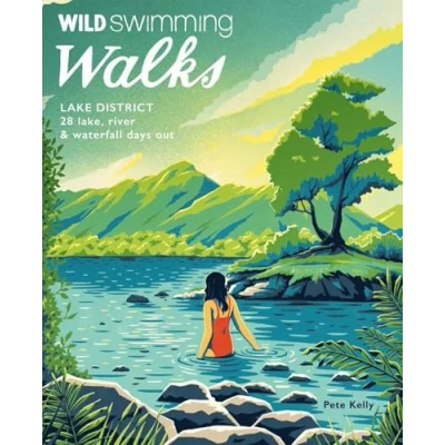 Abbildung von Wild Swimming Walks Lake District: 28 Lake, River &amp; Waterfall Days Out