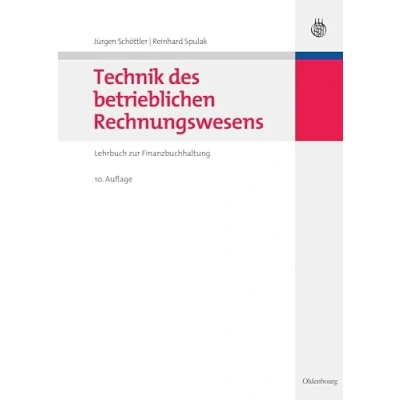 Abbildung von Technik des betrieblichen Rechnungswesens: Buchführung und Bilanzierung, Kosten Leistungsrechnung, Sonderbilanzen (Vahlens Handbücher der Wirtschafts Sozialwissenschaften)