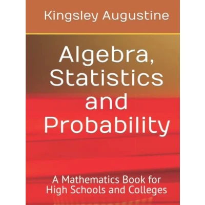 Abbildung von Algebra, Statistics and Probability: A Mathematics Book for High Schools Colleges