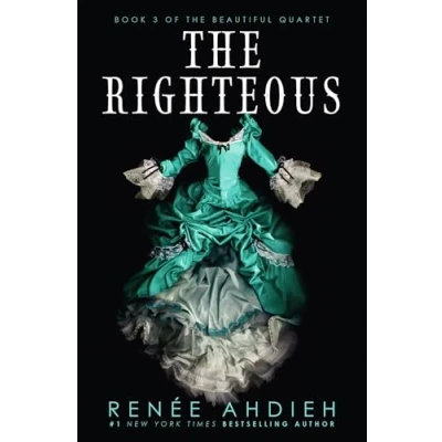 Abbildung von the Righteous: third instalment in Beautiful series from New York Times bestselling author of Wrath and Dawn