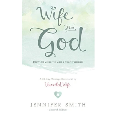 Abbildung von Wife After God: Drawing Closer to God &amp; Your Husband (Couples Devotionals, Marriage Bible Study Set, Christian Books, Devotionals)