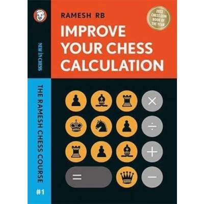 Abbildung von Improve Your Chess Calculation Hardcover: The Ramesh Course Volume 1