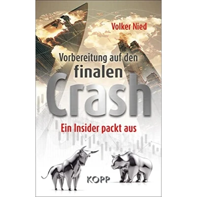 Abbildung von Vorbereitung auf den finalen Crash: Ein Insider packt aus