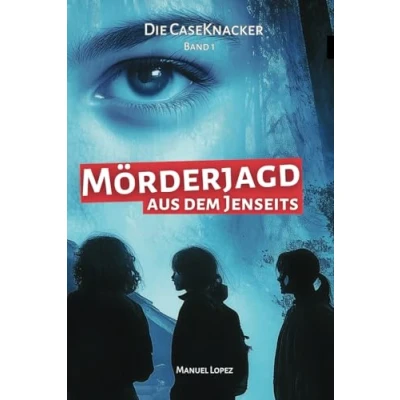 Abbildung von Mörderjagd aus dem Jenseits: Die CaseKnacker Band 1