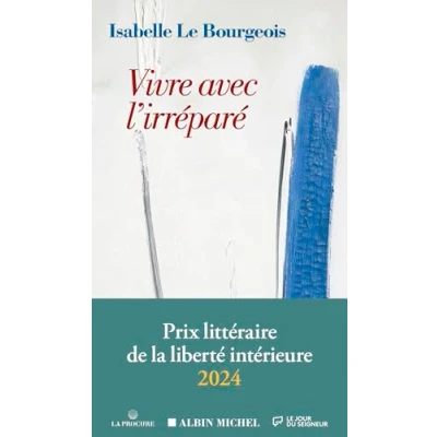 Abbildung von Vivre avec l&#039;irréparé: Prix de la liberté intérieure 2024