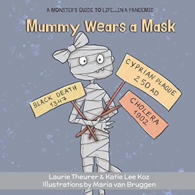 Abbildung von Mummy Wears a Mask (A Monster&#039;s Guide to Life...in Pandemic, Band 4)
