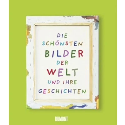 Abbildung von Die schönsten Bilder der Welt und ihre Geschichten