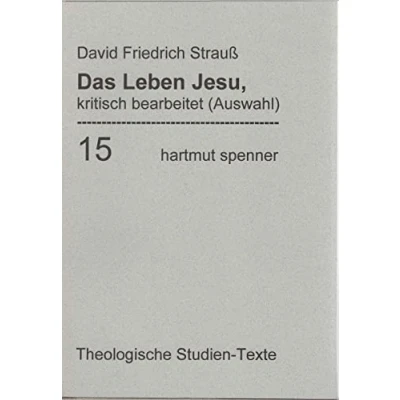 Abbildung von Das Leben Jesu, kritisch bearbeitet.: In Auswahl herausgegeben und eingeleitet von Werner Zager. (Theologische Studien Texte (ThST))
