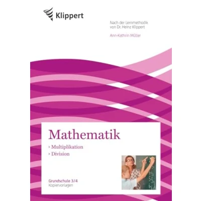 Abbildung von Multiplikation Division: Grundschule 3/4. Kopiervorlagen (3. und 4. Klasse) (Klippert Grundschule)