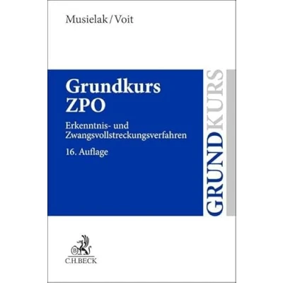 Abbildung von Grundkurs ZPO: Eine Darstellung zur Vermittlung von Grundlagenwissen im Zivilprozessrecht (Erkenntnisverfahren und Zwangsvollstreckung) mit Fällen ... sowie Übungsklausuren
