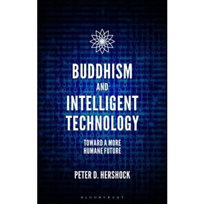 Abbildung von Buddhism and Intelligent Technology: Toward a More Humane Future