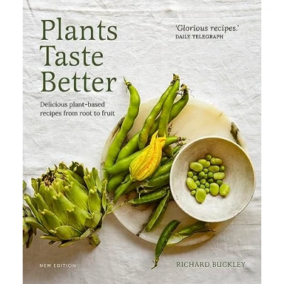 Abbildung von Plants Taste Better: Delicious plant based recipes from root to fruit