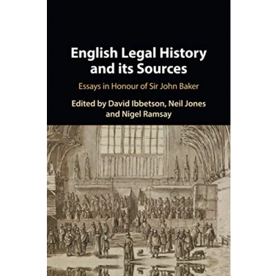 Abbildung von English Legal History and its Sources: Essays in Honour of Sir John Baker