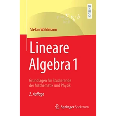 Abbildung von Lineare Algebra 1: Grundlagen für Studierende der Mathematik und Physik