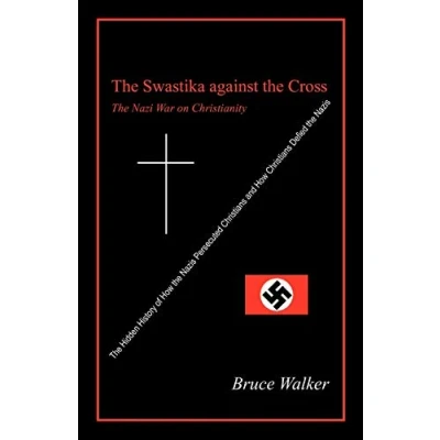 Abbildung von The Swastika Against Cross: Nazi War on Christianity