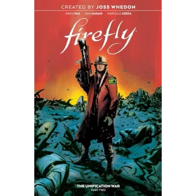 Abbildung von Firefly: The UNIFICATION War, Vol. 2 (FIREFLY WAR TP, Band 2)