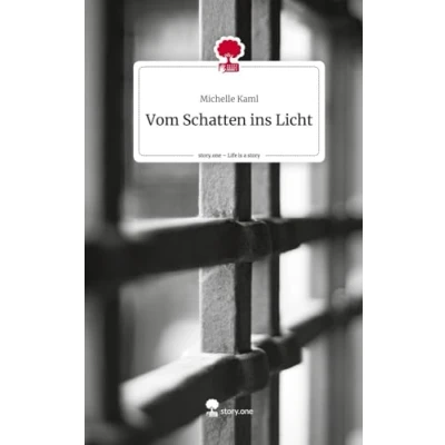 Abbildung von Vom Schatten ins Licht. Life is a Story story.one
