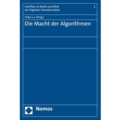 Abbildung von Die Macht der Algorithmen (Schriften zu Recht und Ethik Digitalen Transformation)