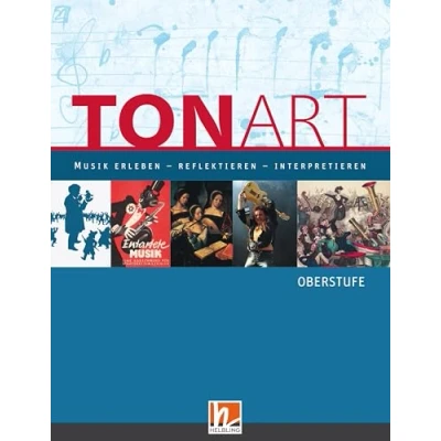 Abbildung von TONART Sek II BY (Ausgabe 2009) Schulbuch: Musik erleben reflektieren interpretieren/ Der Oberstufenband (TONART: interpretieren)