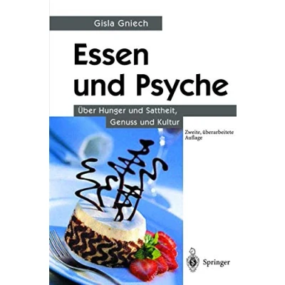 Abbildung von Essen und Psyche: ¿¿ber Hunger Sattheit, Genuss Kultur: Über Kultur