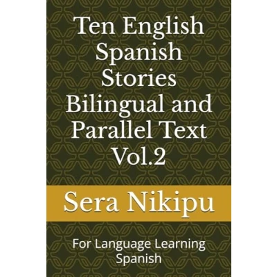 Abbildung von Ten English Spanish Stories Bilingual and Parallel Text Vol.2: for Language Learning (Dual Series Adult Learners of Language)