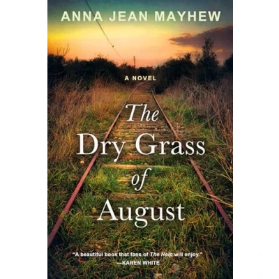Abbildung von The Dry Grass of August: A Moving Southern Coming Age Novel