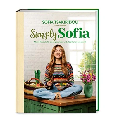 Abbildung von Simply Sofia: Meine Rezepte für einen gesunden und glücklichen Lebensstil