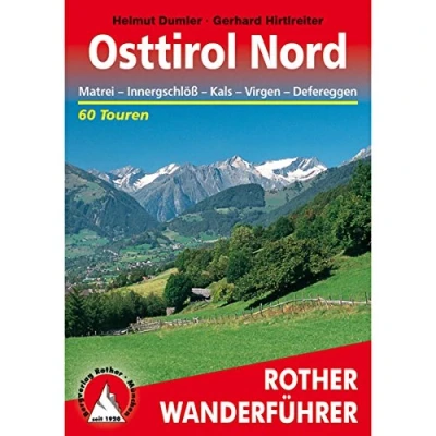 Abbildung von Osttirol Nord: Matrei Innergschlöß Kals Virgen Defereggen. 60 Touren. Mit GPS Tracks (Rother Wanderführer)