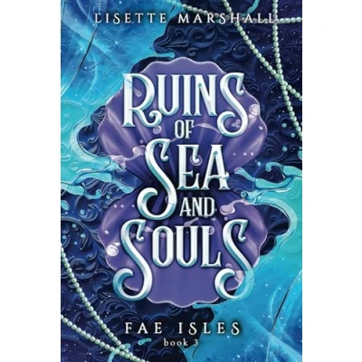 Abbildung von Ruins of Sea and Souls: A Steamy Fae Fantasy Romance (Fae Isles, Band 3)