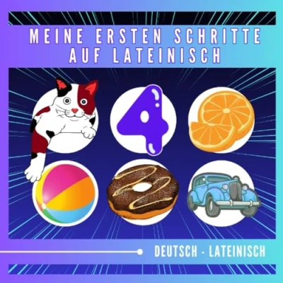 Abbildung von Meine ersten Schritte auf lateinisch: Ein Anfängerleitfaden zum Sprechen und Verstehen von Grundwortschatz, Buch für Kinder Anfänger Erwachsene