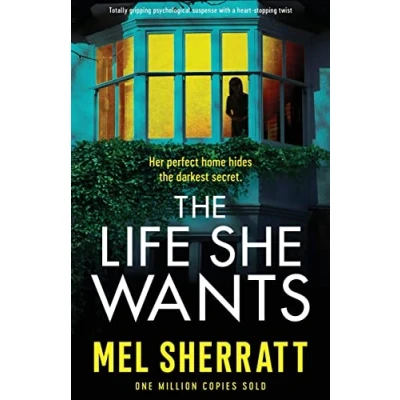 Abbildung von The Life She Wants: Totally gripping psychological suspense with a heart stopping twist