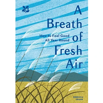 Abbildung von A Breath of Fresh Air: How to Feel Good All Year Round