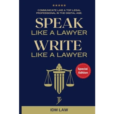 Abbildung von Speak Like a Lawyer: Write Communicate Top Legal Professional in the Digital Age.: For Law Students, Attorneys, Lawyers, and Paralegals.