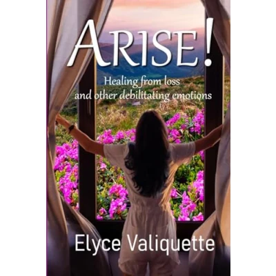 Abbildung von Arise!: Healing from loss and other debilitating emotions