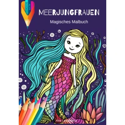 Abbildung von Meerjungfrauen Malbuch: Ein bezauberndes Abenteuer für Kinder von 5 bis 10 Jahren
