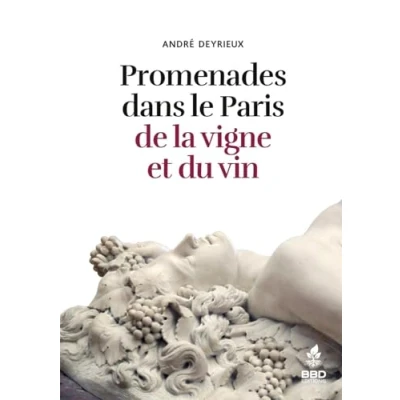 Abbildung von Promenades dans le paris de la vigne et du vin