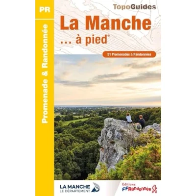 Abbildung von Manche à pied 51PR (D050): 51 promenades &amp; randonnées (Promenade Randonnée)
