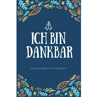 Abbildung von Ich bin dankbar Dankbarkeitstagebuch: Minimalistisches Dankbarkeit Buch für Erwachsene (Frauen) (Dankbarkeit Tagebuch, Band 1)