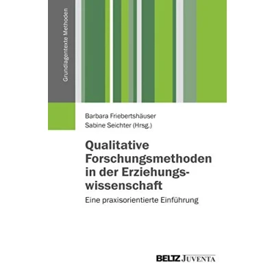 Abbildung von Qualitative Forschungsmethoden in der Erziehungswissenschaft: Eine praxisorientierte Einführung (Grundlagentexte Methoden)
