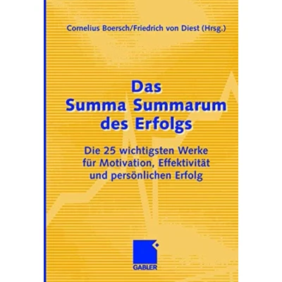 Abbildung von Das Summa Summarum des Erfolgs: Die 25 wichtigsten Werke für Motivation, Effektivität und persönlichen Erfolg