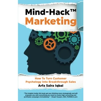 Abbildung von Mind Hack Marketing: How to Turn Customer Psychology into Breakthrough Sales